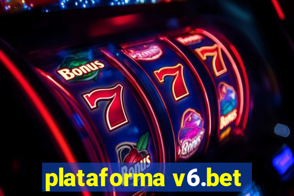 plataforma v6.bet